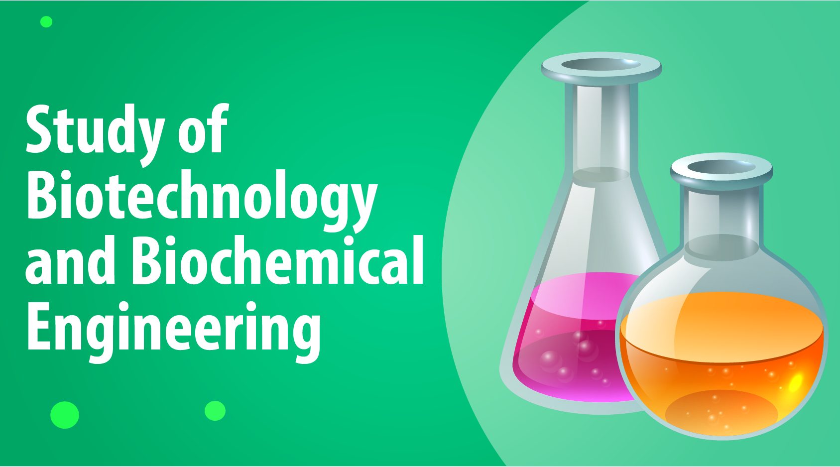 Biotechnology and Biochemical Engineering B.Tech, M.tech Course