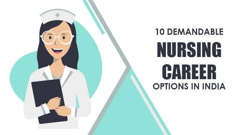 Nursing Career Options: Job Opportunities, Courses & Salary
