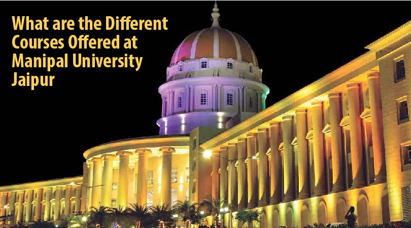 Manipal University - Jaipur Courses & Fees 2021